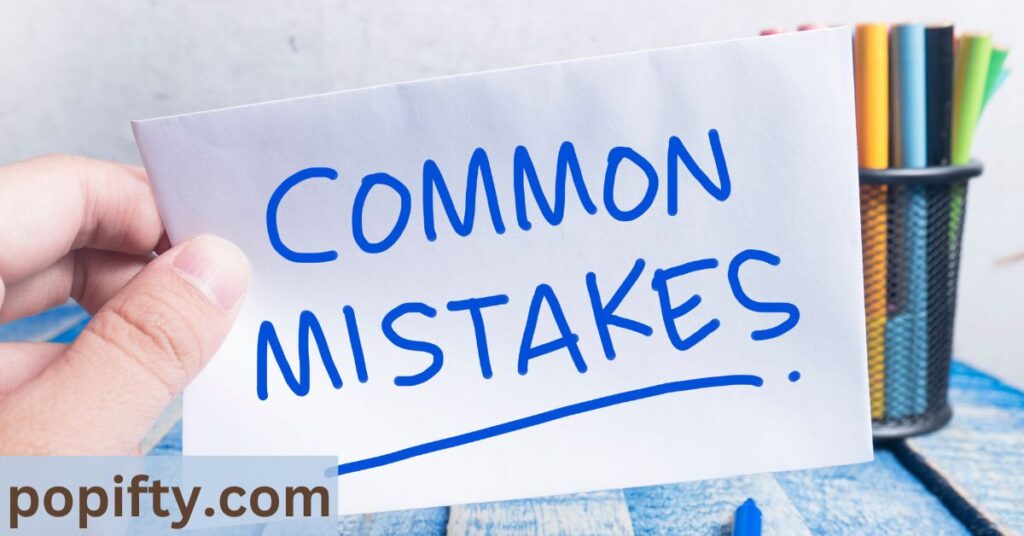 Common Mistakes to Avoid